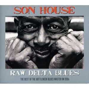 Son House - Raw Delta Blues  CD